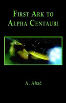 First Ark to Alpha Centauri