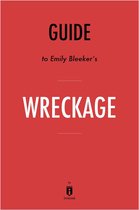 Guide to Emily Bleeker’s Wreckage by Instaread