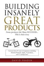 Building Insanely Great Products