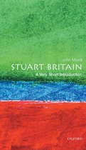 Very Short Introductions - Stuart Britain: A Very Short Introduction