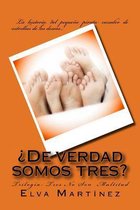 de Verdad Somos Tres?