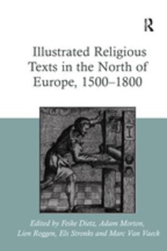 Illustrated Religious Texts in the North of Europe, 1500-180 ... - cover