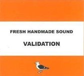 Fresh Handmade Sound: Validation