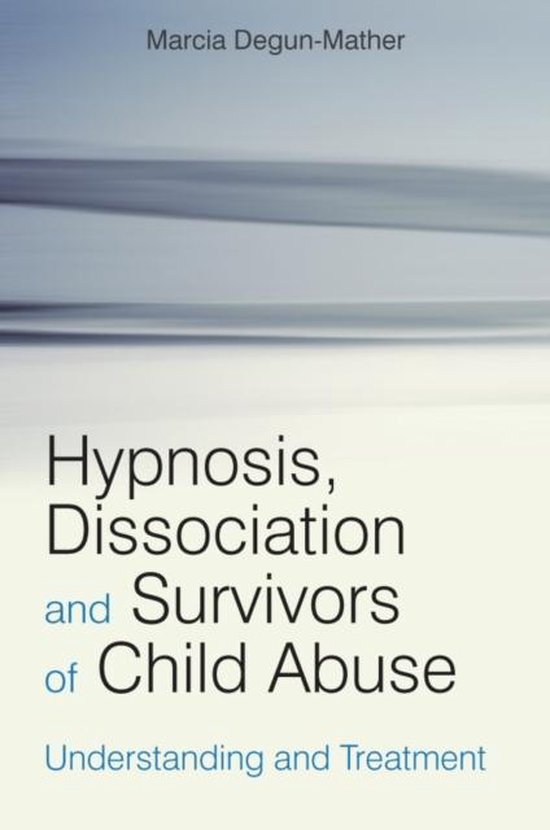 Hypnosis, Dissociation and Survivors of Child Abuse 9780470019450 M