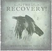 The Recovery - Wherever Nowhere Takes Us