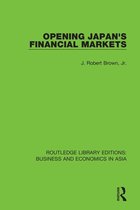 Routledge Library Editions: Business and Economics in Asia - Opening Japan's Financial Markets