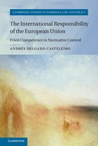 Cambridge Studies in European Law and Policy - The International Responsibility of the European Union