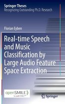 Real-time Speech and Music Classification by Large  Audio Feature Space Extraction