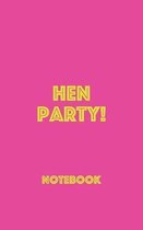 Hen Party! Notebook