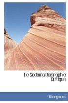 Le Sodoma Biographie Critique