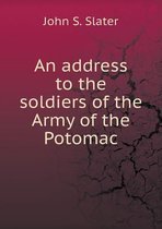 An Address to the Soldiers of the Army of the Potomac