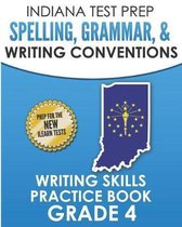 Indiana Test Prep Spelling, Grammar, & Writing Conventions Grade 4
