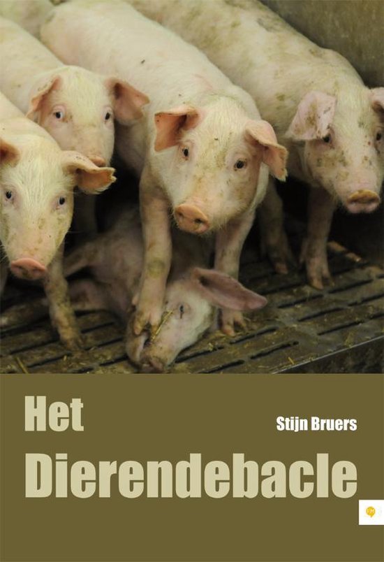 Cover van het boek 'Het Dierendebacle' van Stijn Bruers