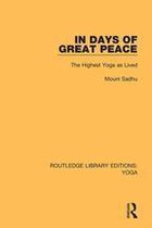 Routledge Library Editions: Yoga - In Days of Great Peace