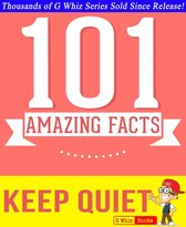 GWhizBooks.com - Keep Quiet - 101 Amazing Facts You Didn't Know