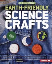 Green STEAM- Earth-Friendly Science Crafts