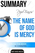 Pope Francis' The Name of God Is Mercy Summary