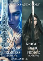 Of Crowns and Glory - Of Crowns and Glory Bundle: Rogue, Prisoner, Princess and Knight, Heir, Prince (Books 2 and 3)