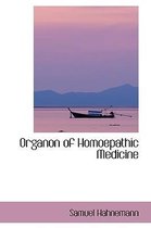 Organon of Homoepathic Medicine