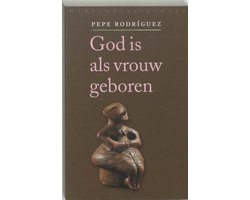 God Is Als Vrouw Geboren
