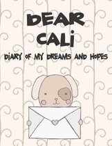 Dear Cali, Diary of My Dreams and Hopes
