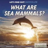 Let's Find Out! Marine Life - What Are Sea Mammals?