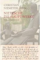Nietzsche: Die Hauptwerke