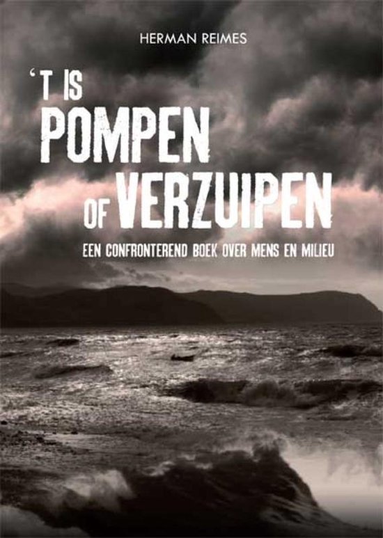 Cover van het boek ''t Is Pompen of verzuipen' van Herman Reimes