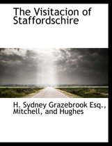 The Visitacion of Staffordschire