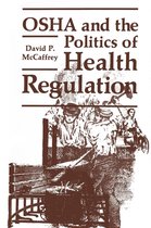 Environment, Development and Public Policy: Public Policy and Social Services - OSHA and the Politics of Health Regulation