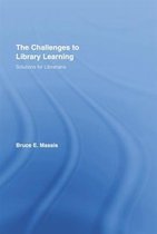 Routledge Studies in Library and Information Science-The Challenges to Library Learning