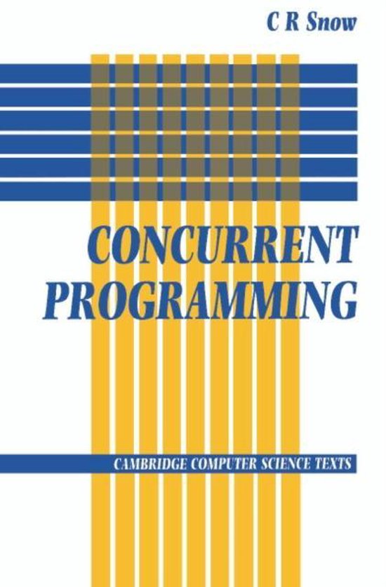 Concurrent Programming | 9780521339933 | C. R. Snow | Boeken | bol.com