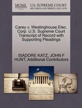 Carey V. Westinghouse Elec. Corp. U.S. Supreme Court Transcript of Record with Supporting Pleadings