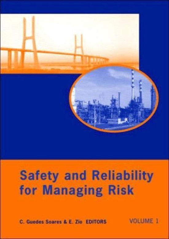 Safety and Reliability for Managing Risk, Three Volume Set