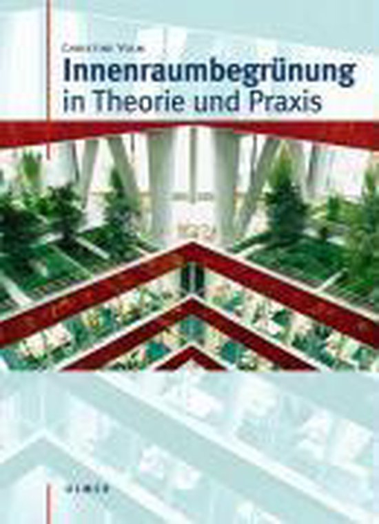 Innenraumbegrünung in Theorie und Praxis - cover