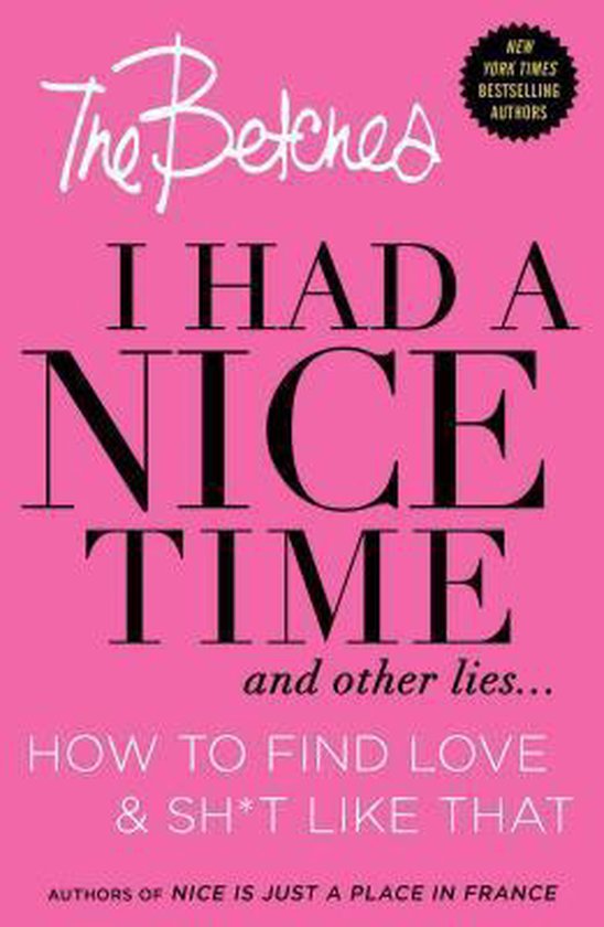 I Had a Nice Time And Other Lies...