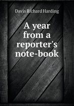 A Year from a Reporter's Note-Book