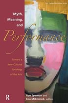 Myth, Meaning, And Performance
