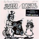 Fat Peter Presents Sweet Pants