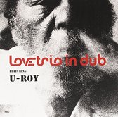 Love Trio Ft. U Roy -Ltd-