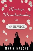 Marriage, Misunderstanding and Mr Selfridge