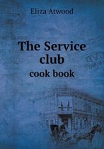 The Service club cook book