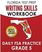 Florida Test Prep Writing Skills Workbook Daily FSA Practice Grade 5