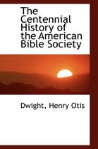 The Centennial History of the American Bible Society