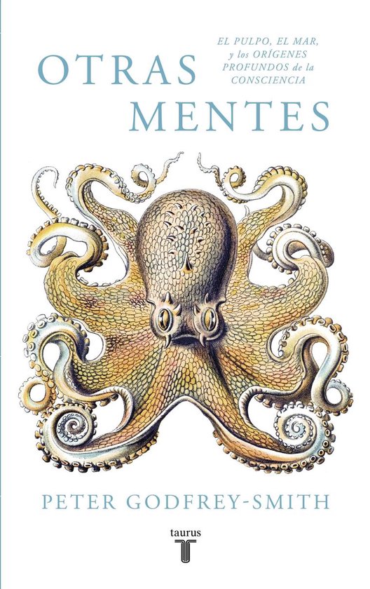 Otras mentes. El pulpo, el mar y los orígenes profundos de  ... - cover