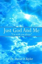 Just God And Me