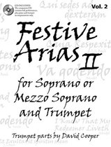 Festive Arias for Soprano or Mezzo Soprano and Trumpet, Vol. 2