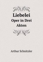 Liebelei Oper in Drei Akten