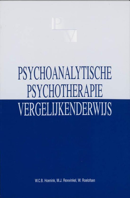 Cover van het boek 'Psychoanalytische psychotherapie vergelijkenderwijs / druk 1' van M.J. Rexwinkel en W.C.B. Hoenink