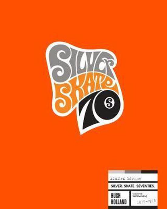 Silver. Skate. Seventies. (Limited Edition) - cover